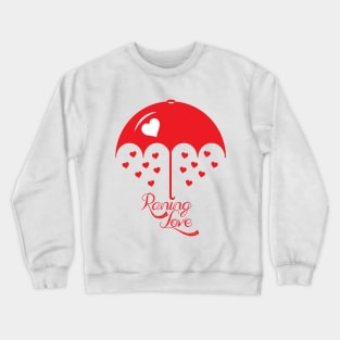 Raining love red Crewneck Sweatshirt